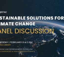 STEM@STAC Sustainable Solutions For Climate Change Panel Discussion Wednesday, February 8 at 5 pm Networking and refreshments to follow rsvp recommended at www.stac.edu/climate