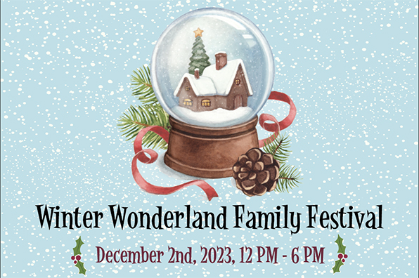 Winter Wonderland Family Festival 12/2/23 12-6pm image of snow globe with house tree and snow